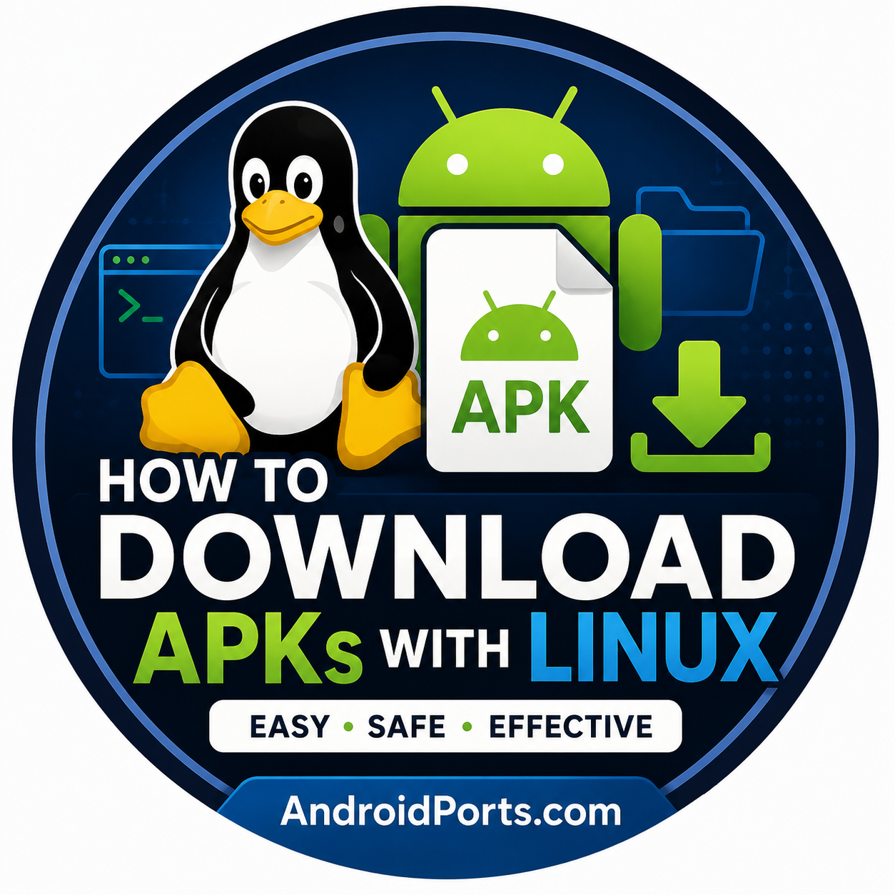 How to Download APKs with Linux: Safe Methods Explained | AndroidPorts